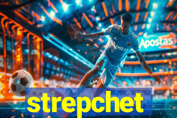 strepchet