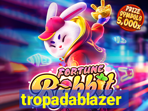 tropadablazer